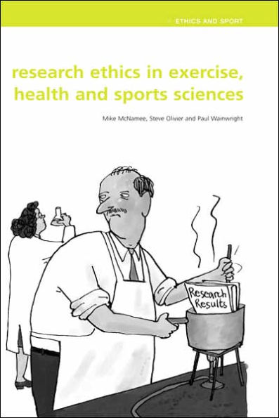 Research Ethics in Exercise, Health and Sports Sciences / Edition 1