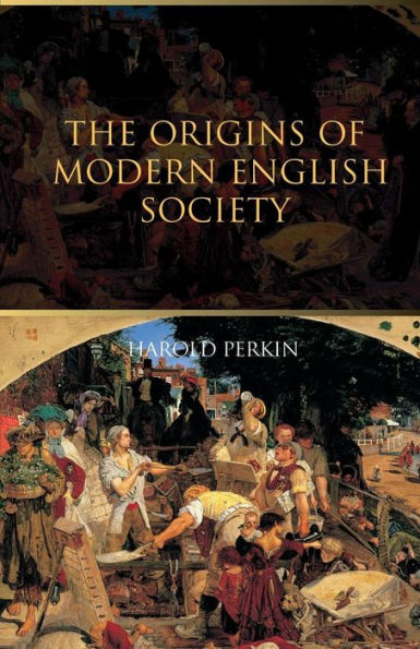 The Origins of Modern English Society / Edition 2