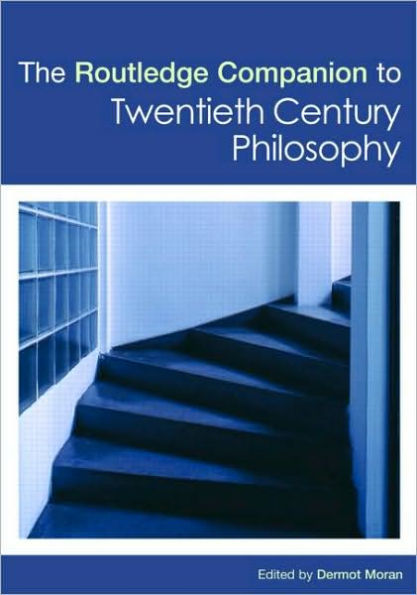 The Routledge Companion to Twentieth Century Philosophy / Edition 1