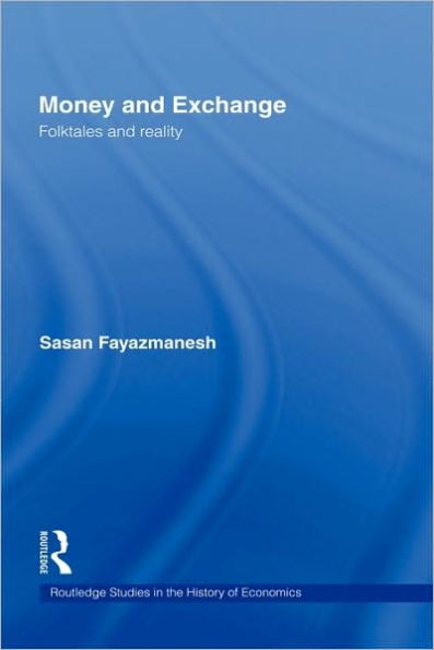 Money and Exchange: Folktales and Reality / Edition 1