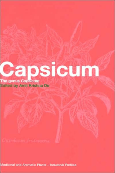 Capsicum: The genus Capsicum / Edition 1