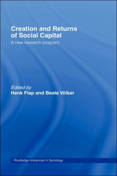 Creation and Returns of Social Capital / Edition 1