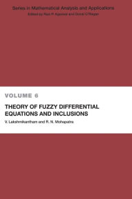 Title: Theory of Fuzzy Differential Equations and Inclusions / Edition 1, Author: V. Lakshmikantham
