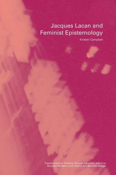 Jacques Lacan and Feminist Epistemology / Edition 1