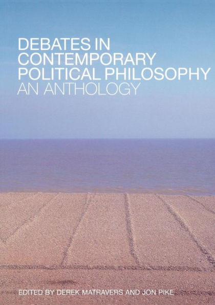 Debates in Contemporary Political Philosophy: An Anthology / Edition 1