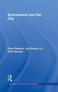 Title: Environment and the City / Edition 1, Author: Joe Ravetz
