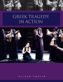 Greek Tragedy in Action / Edition 2