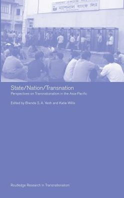 State/Nation/Transnation: Perspectives on Transnationalism in the Asia Pacific / Edition 1