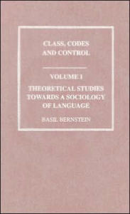 Title: Theoretical Studies Towards a Sociology of Language, Author: Basil Bernstein