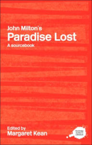 Title: John Milton's Paradise Lost: A Routledge Study Guide and Sourcebook / Edition 1, Author: Margaret Kean