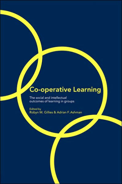 Cooperative Learning: The Social and Intellectual Outcomes of Learning in Groups / Edition 1