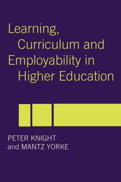 Learning, Curriculum and Employability in Higher Education / Edition 1