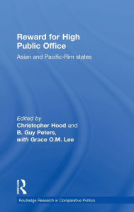 Title: Reward for High Public Office: Asian and Pacific Rim States / Edition 1, Author: Christopher Hood
