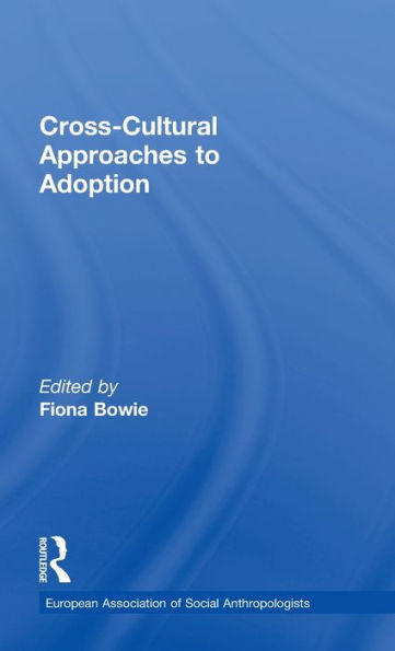 Cross-Cultural Approaches to Adoption / Edition 1