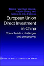 European Union Direct Investment in China: Characteristics, Challenges and Perspectives / Edition 1