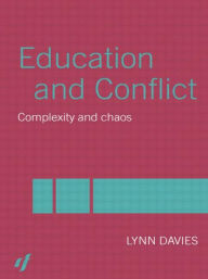 Title: Education and Conflict: Complexity and Chaos / Edition 1, Author: Lynn Davies