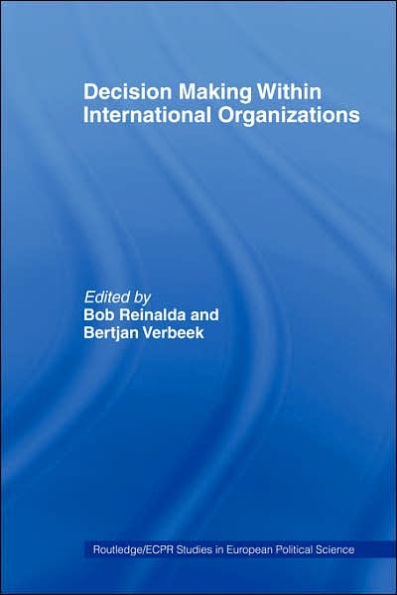 Decision Making Within International Organisations / Edition 1