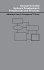 Domain Oriented Systems Development:: Practices and Perspectives / Edition 1