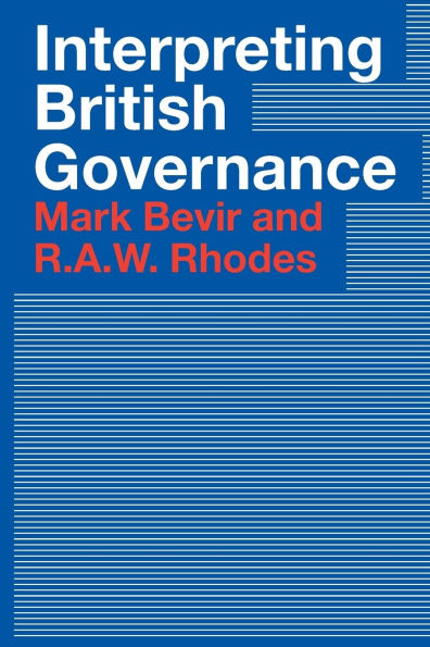 Interpreting British Governance / Edition 1