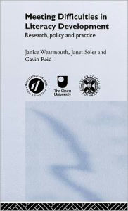 Title: Meeting Difficulties in Literacy Development: Research, Policy and Practice / Edition 1, Author: Gavin Reid