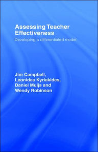 Title: Assessing Teacher Effectiveness: Different models / Edition 1, Author: Jim Campbell