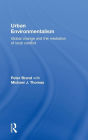 Urban Environmentalism: Global Change and the Mediation of Local Conflict / Edition 1