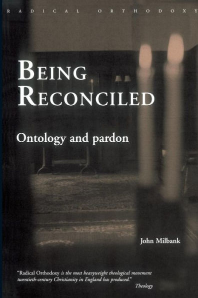 Being Reconciled: Ontology and Pardon / Edition 1