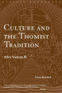 Culture and the Thomist Tradition: After Vatican II / Edition 1