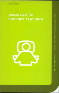 Title: Using C&IT to Support Teaching, Author: Paul Chin