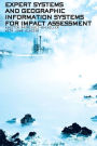 Expert Systems and Geographic Information Systems for Impact Assessment