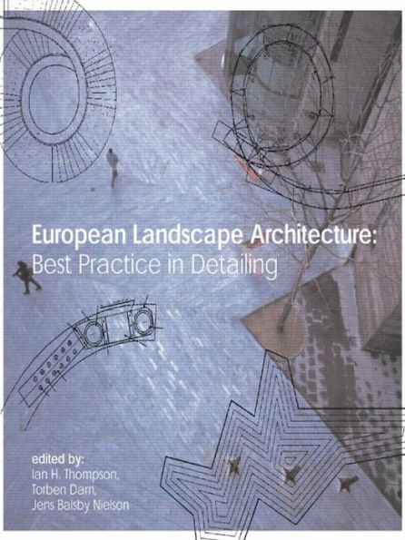 European Landscape Architecture: Best Practice in Detailing / Edition 1