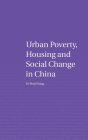 Urban Poverty, Housing and Social Change in China / Edition 1