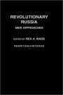 Revolutionary Russia: New Approaches to the Russian Revolution of 1917