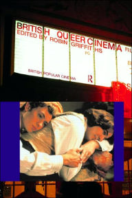 Title: British Queer Cinema, Author: Robin Griffiths