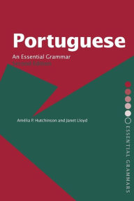 Title: Portuguese: An Essential Grammar / Edition 2, Author: Taylor and Francis