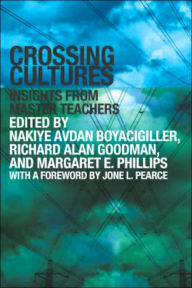 Title: Crossing Cultures: Insights from Master Teachers, Author: Nakiye Avdan Boyacigiller