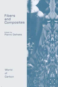 Title: Fibers and Composites, Author: Pierre Delhaes