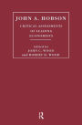 John A. Hobson: Critical Assessments of Leading Economists / Edition 1