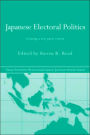 Japanese Electoral Politics: Creating a New Party System / Edition 1