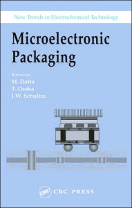 Title: Microelectronic Packaging / Edition 1, Author: M. Datta