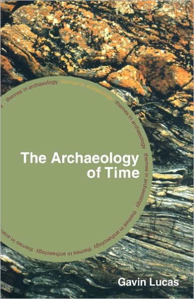 The Archaeology of Time / Edition 1