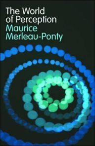 Title: The World of Perception / Edition 1, Author: Maurice Merleau-Ponty