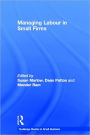Managing Labour in Small Firms / Edition 1