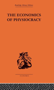 Title: Economics of Physiocracy, Author: Ronald L. Meek