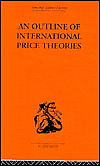 An Outline of International Price Theories / Edition 1