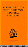 Title: An Introduction to the Study of Industrial Relations / Edition 1, Author: Dr J Richardson