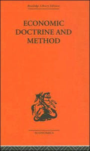 Title: Economic Doctrine and Method / Edition 1, Author: Joseph Schumpeter