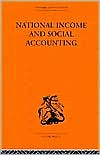 Title: National Income and Social Accounting / Edition 1, Author: Ronald Cooper