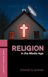 Title: Religion in the Media Age, Author: Stewart M. Hoover