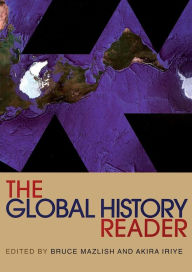 Title: The Global History Reader / Edition 1, Author: Bruce Mazlish